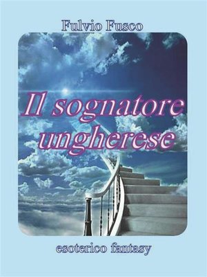 cover image of Il sognatore ungherese